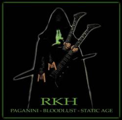 Reverend Kriss Hades : Paganini, Bloodlust, Static Age